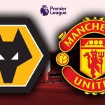 Wolves vs Manchester United